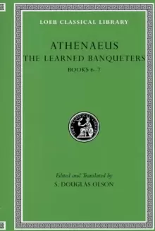 Image of The Learned Banqueters : Books 6-7 Volume III