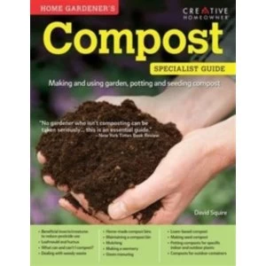 Image of Home Gardener's Compost: Making and Using Garden, Potting and Seeding Composts by David Squire (Paperback, 2015)
