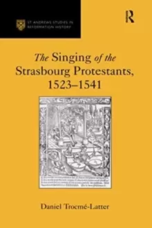 Image of The Singing of the Strasbourg Protestants, 1523-1541