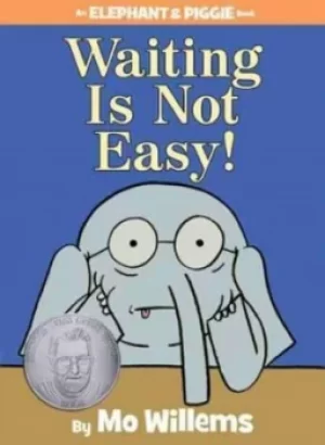 Image of Waiting is not easy by Mo Willems