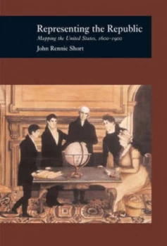 Image of Representing the Republic by John Rennie Short Hardback