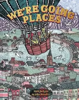 Image of We're going places - Mick Jackson - Hardback - Used