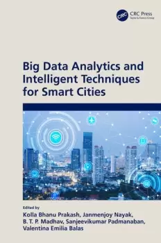 Image of Big Data Analytics and Intelligent Techniques for Smart Cities
