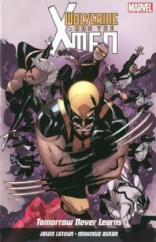 Image of Wolverine and the X-Men. Tomorrow Never Learns by Mahmud Asrar Book