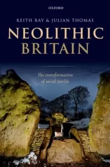 Image of Neolithic Britain : The Transformation of Social Worlds