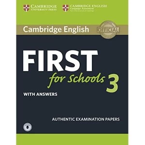 Image of Cambridge English First for Schools 3 Student's Book with Answers with Audio Mixed media product 2018