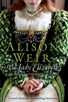 Image of The Lady Elizabeth by Alison Weir Book