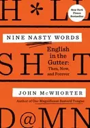 Image of nine nasty words english in the gutter then now and forever