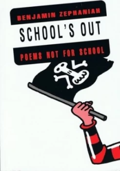 Image of Schools Out by Benjamin Zephaniah Paperback