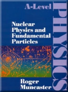 Image of Nuclear Physics and Fundamental Particles by Roger Muncaster Paperback