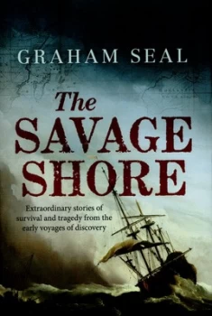 Image of The Savage Shore by Graham Seal Hardback
