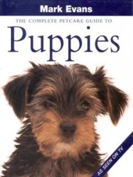 Image of The Complete Petcare Guide to Puppys i.E. Puppies by Mark Evans Hardback