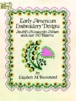 Image of early american embroidery designs an 1815 manuscript album with over 190 pa