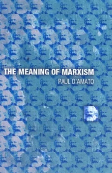 Image of The Meaning of Marxism by Paul Damato Paperback