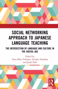 Image of Social Networking Approach to Japanese Language TeachingThe Intersection of Language and Culture in the Digital Age