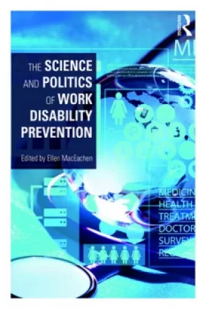 Image of The Science and Politics of Work Disability Prevention