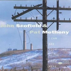 image of I Can See Your House from Here by John Scofield & Pat Metheny CD Album