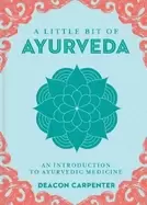 Image of little bit of ayurveda an introduction to ayurvedic medicinevolume 18
