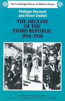 Image of The Decline of the Third Republic 1914-1938 by Philippe Bernard Paperback