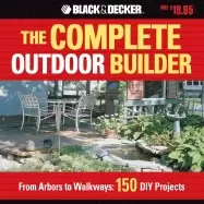 Image of complete outdoor builder from arbors to walkways 150 diy projects