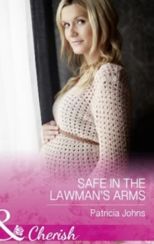 Image of Safe in the Lawmans Arms by Patricia Johns Book
