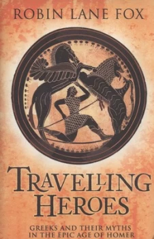 Image of Travelling Heroes by Lane Robin Fox Hardback