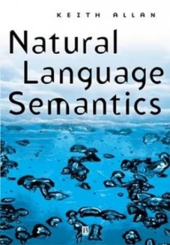 Image of Natural Language Semantics by Keith Allan Hardback
