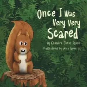 Image of Once I Was Very Very Scared by Chandra Ghosh Ippen