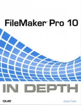 Image of Filemaker Pro 10 in Depth by Jesse Feiler Paperback