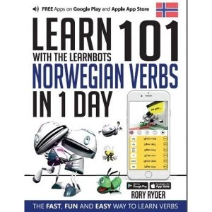 Image of Learn 101 Norwegian Verbs in 1 Day with the Learnbots: The Fast, Fun and Easy Way to Learn Verbs by Rory Ryder (Paperback,...