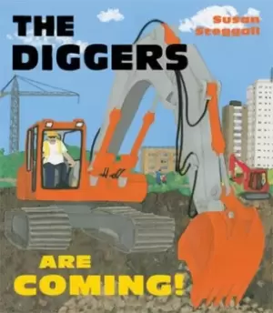 Image of The diggers are coming by Susan Steggall