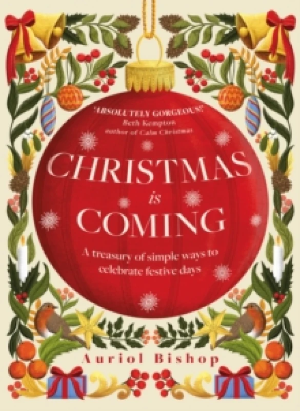 Image of Christmas Is Coming. Hardback. By Auriol Bishop Books