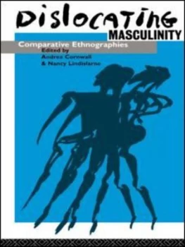 Image of Dislocating Masculinity by Andrea Cornwall Paperback