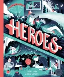 Image of Heroes : Inspirational people and the amazing jobs they do