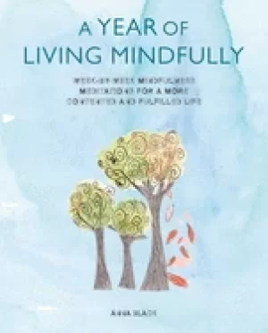 Image of year of living mindfully week by week mindfulness meditations for a more co