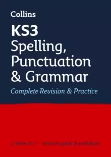 Image of KS3 Spelling, Punctuation and Grammar All-in-One Complete Revision and Practice : Ideal for Years 7, 8 and 9