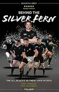 Image of behind the silver fern the all blacks in their own words