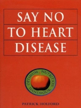 Image of Say No to Heart Disease by Patrick Holford Paperback