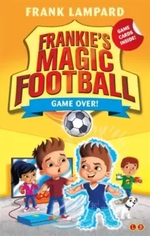 Image of Frankie's Magic Football: Game Over! : Book 20