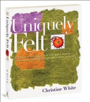 Image of Uniquely Felt by Christine White Book