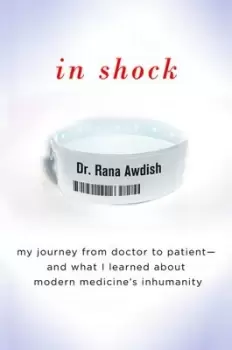 Image of In shock by Dr Rana Awdish
