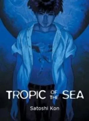 Image of Tropic of the sea by Satoshi Kon