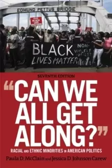 Image of Can We All Get Along? Racial and Ethnic Minorities in American Politics