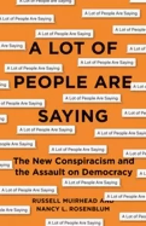 Image of lot of people are saying the new conspiracism and the assault on democracy