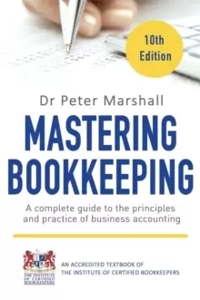 Image of Mastering Bookkeeping, 10th Edition : A complete guide to the principles and practice of business accounting