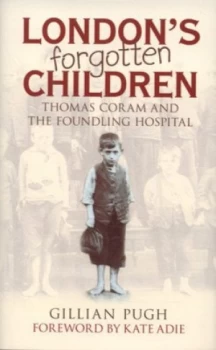 Image of Londons Forgotten Children by Gillian Pugh Hardback