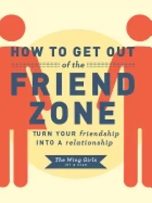 Image of how to get out of the friend zone turn your friendship into a relationship