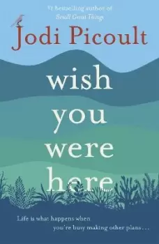 Image of Wish You Were Here by Jodi Picoult