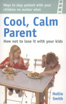 Image of Cool Calm Parent by Hollie Smith Book