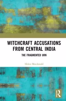 Image of Witchcraft Accusations from Central IndiaThe Fragmented Urn